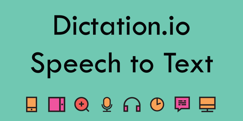 Dictation.io - Type with your voice