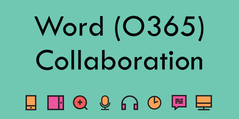 Word in Office 365 - Collaboration Tool 