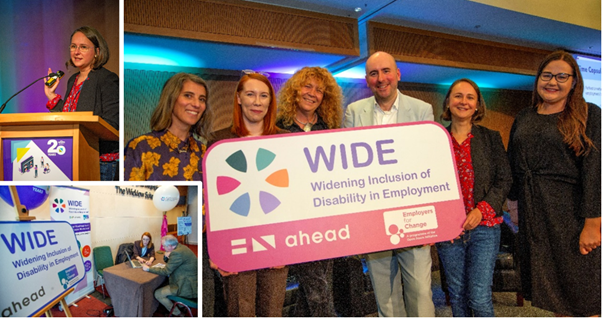 Photo montage: 1.	Anna Boda from Employers for Change speaking at the Podium. 2.	Dr. Joanne Banks, Catherine Murray, Jeanne McDonagh, Dara Ryder, Anna Boda and Caroline McGrotty standing for a photo in front of the WIDE banner with AHEAD and EFC logos. 3.	Catherine Murray sitting at the demo station showing an attendee the WIDE platform on her laptop.