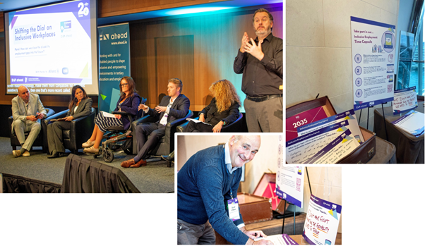 Photo montage: 1	Photo of the stage with moderator Dara Ryder (AHEAD) and panellists left to right Megan O'Sullivan-Sweeney (IBEC), Fiona Weldon (Independent Living Movement Ireland), Robert Murtagh (National Disability Authority) and Jeanne McDonagh (Open Doors Initiative).  2	Photo of the Capsule station with cards for people to share “What do you hope will change in the next decade in terms of disability inclusion in the workplace?” 3	Photo of attendee smiling for the camera while writing on the capsule cards