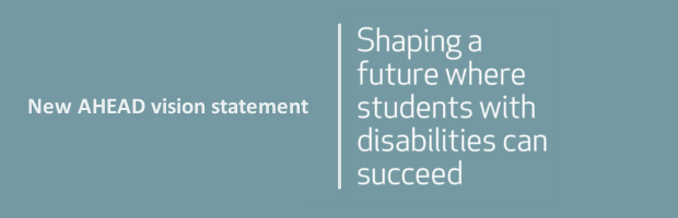 New AHEAD Vision Statement - Shaping a Future Where Students with Disabilities Succeed