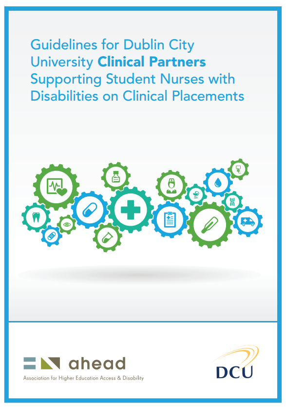 Guidelines for DCU Clinical Partners Supporting Student Nurses with Disabilities on Clinical Placements