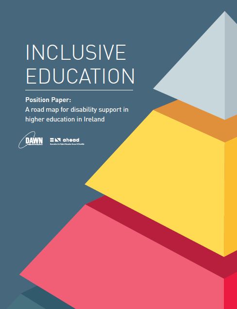 Inclusive Education - Position Paper: A road map for disability support in higher education in Ireland
