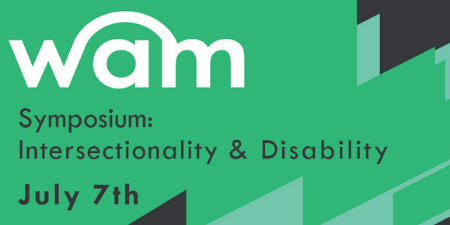 WAM Symposium: Intersectionality & Disability